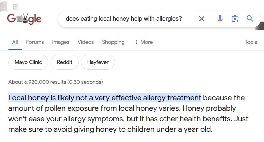 Google says that eating local honey won't improve seasonal allergies
