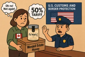 The USA has imposed unreasonable tariffs yet again on Canadian honey. This time at 50%